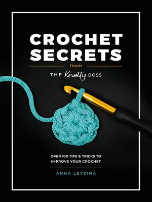 cover image of Crochet Secrets From the Knotty Boss
